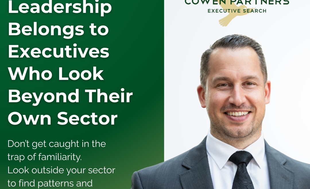 Why Cross-Industry CEOs Will Define the Next Era of Leadership | Top Executive Search Firm Insights