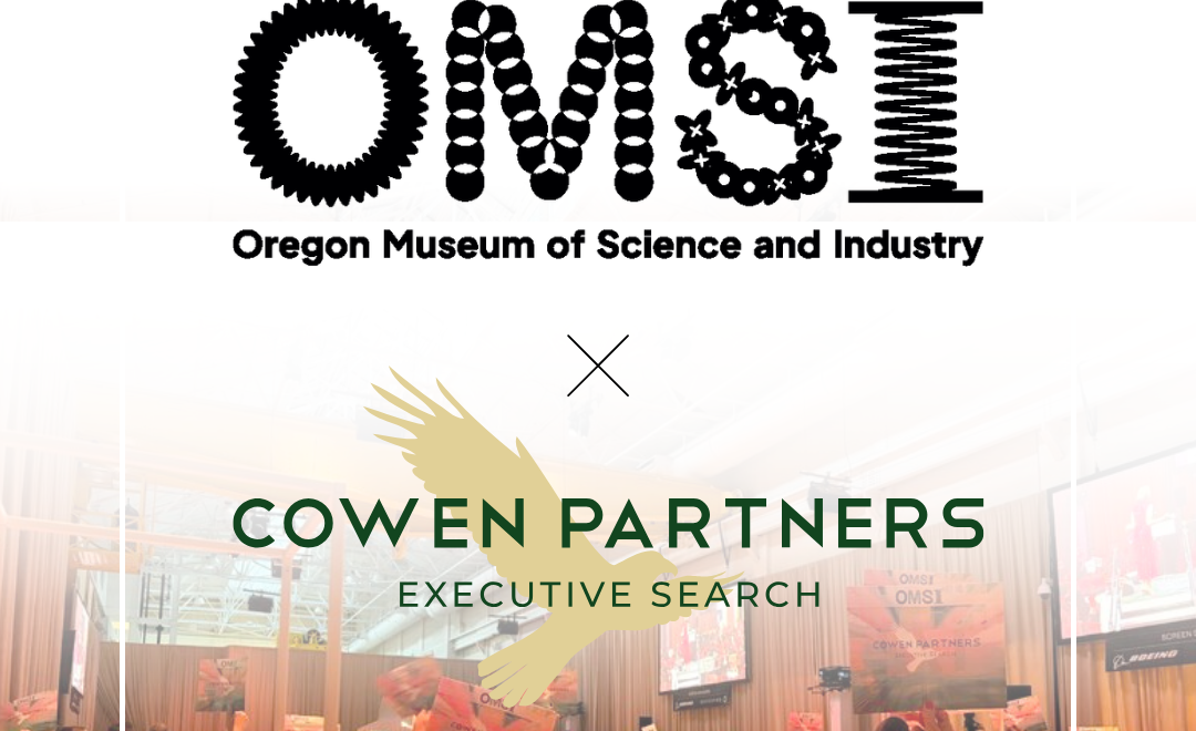 Investing in Oregon's Future: Cowen Partners Sponsors OMSI Gala in Portland | Portland Executive Recruiters Support the Community